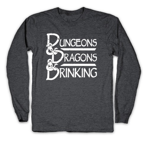 Dungeons & Dragons & Drinking Longsleeve Tee